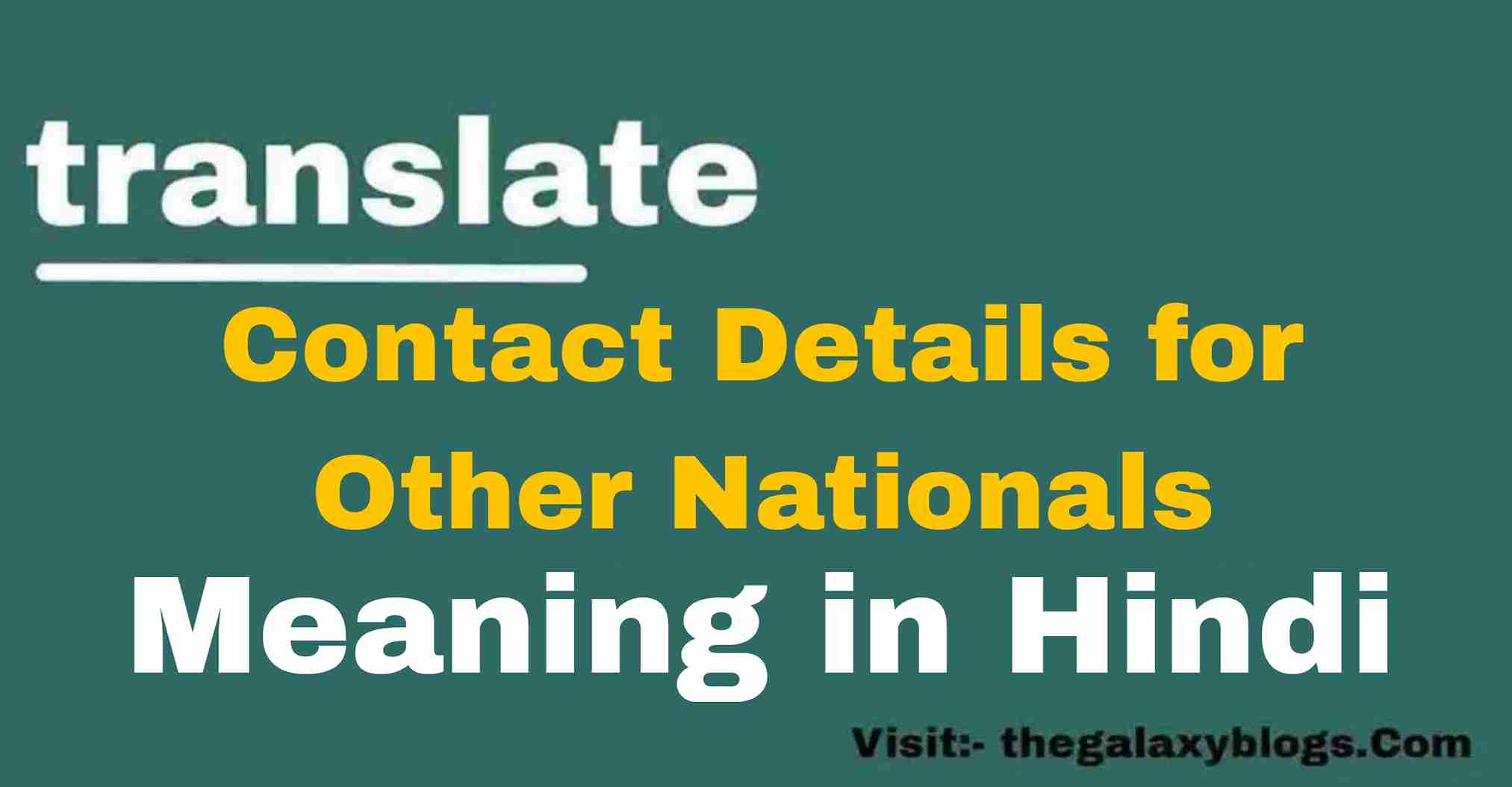 Contact Details for Other Nationals Meaning in Hindi