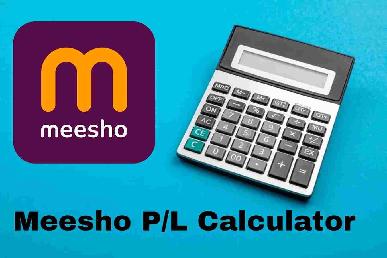 Meesho P/L Calculator - perfect for Meesho sellers to optimize earnings 2025